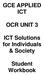 GCE APPLIED ICT OCR UNIT 3. ICT Solutions for Individuals & Society. Student Workbook