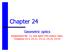 Chapter 24. Geometric optics. Assignment No. 11, due April 27th before class: Problems 24.4, 24.11, 24.13, 24.15, 24.24