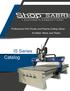 Shop. IS Series Catalog. for Metal, Wood, and Plastic. Professional CNC Router and Plasma Cutting Tables P L A S M AC U T T E R S