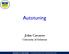 Autotuning. John Cavazos. University of Delaware UNIVERSITY OF DELAWARE COMPUTER & INFORMATION SCIENCES DEPARTMENT