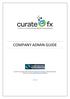 COMPANY ADMIN GUIDE. CurateFx is provided under license to TM Forum by Tr3Dent, and powered by the Tr3Dent Transformation Accelerator Platform. V0.