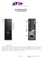 Avid Configuration Guidelines DELL 3430 workstation Tower 4 or 6 Core CPU System