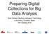 Preparing Digital Collections for Big Data Analysis. Sven Schlarb, Austrian Institute of Technology e-archiving, Cordoba, Spain 05 th October 2018