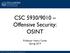 CSC 5930/9010 Offensive Security: OSINT