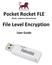 Pocket Rocket FLE. File Level Encryption. User Guide. Model: Addonics Pocket Rocket