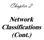 Chapter 2. Network Classifications (Cont.)