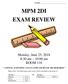MPM 2DI EXAM REVIEW. Monday, June 25, :30 am 10:00 am ROOM 116 * A PENCIL, SCIENTIFIC CALCULATOR AND RULER ARE REQUIRED *
