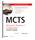 MCTS. Microsoft Windows 7 Configuration STUDY GUIDE. William Panek. Covers All Objectives for Exam Exam