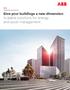 Give your buildings a new dimension Scalable solutions for energy and asset management