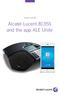 USER GUIDE. Alcatel Lucent 8135S and the app ALE Unite