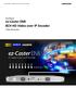 ez-caster EN8 H.264 8CH HD Video over IP Encoder User Manual ez-caster EN8 8CH HD Video over IP Encoder H.264 HD Encoder