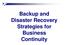 Backup and Disaster Recovery Strategies for Business Continuity