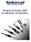 Nokeval. Where accuracy counts... Product Summary 2005 for Wireless Transmitters