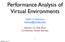 Performance Analysis of Virtual Environments