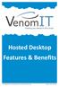 Hosted Desktop Features & Benefits. Technology House, 59 Washway Road, Sale, Manchester, M33 7AB Support