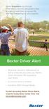 Baxter Empowers you through Driver Alert, a service designed to help you spend more time living your life and less time waiting for your supplies.