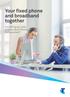 Your fixed phone and broadband together. Everything you need to know about Telstra BizEssentials