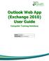 Outlook Web App (Exchange 2010) User Guide Computer Training Solutions Version Revision Date