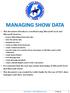MANAGING SHOW DATA. This document introduces a method using Microsoft Excel and Microsoft Word to: