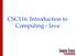 CSC116: Introduction to Computing - Java
