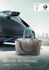 BMW i Lifestyle Sheer Driving Pleasure DESIGN. RECHARGED. BMW i COLLECTION.