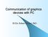Communication of graphics devices with PC. Bohdal, PhD.