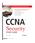 CCNA. Security STUDY GUIDE. Tim Boyles. Covers All Exam Objectives for IINS