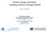 Climate change and health Building resilience through ehealth