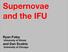 Supernovae and the IFU. Ryan Foley University of Illinois and Dan Scolnic University of Chicago