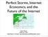 Perfect Storms, Internet Economics, and the Future of the Internet