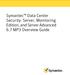 Symantec Data Center Security: Server, Monitoring Edition, and Server Advanced 6.7 MP3 Overview Guide