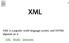 XML is a popular multi-language system, and XHTML depends on it. XML details languages