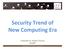 Security Trend of New Computing Era