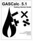 GASCalc 5.1. Getting Started Guide. Bradley B Bean PE 419 East Columbia Street Colorado Springs, Colorado USA (719)