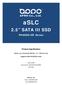 aslc 2.5 SATA III SSD PHANES-HR Series Product Specification APRO aslc RUGGED METAL 2.5 SATA III SSD Supports DDR-III SDRAM Cache