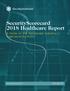 SecurityScorecard 2018 Healthcare Report. A Pulse on the Healthcare Industry's Cybersecurity Risks