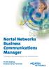 Nortel Networks Business Communications Manager. Creating a big advantage for the small business. On the Desktop Business Series Terminals