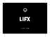 LIFX is color changing, Wi-Fi lighting that you control with your smartphone or tablet.