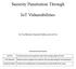 IoT Vulnerabilities. By Troy Mattessich, Raymond Fradella, and Arsh Tavi. Contribution Distribution