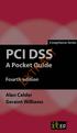 PCI DSS. A Pocket Guide EXTRACT. Fourth edition ALAN CALDER GERAINT WILLIAMS