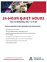 24-HOUR QUIET HOURS Start on Wednesday, May 1 st at 11 pm