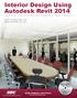 Interior Design Using Autodesk Revit 2014 Introduction to Building Information Modeling for Interior Designers