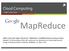 MapReduce. Cloud Computing COMP / ECPE 293A
