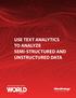 USE TEXT ANALYTICS TO ANALYZE SEMI-STRUCTURED AND UNSTRUCTURED DATA